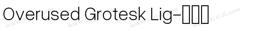 Overused Grotesk Lig字体转换